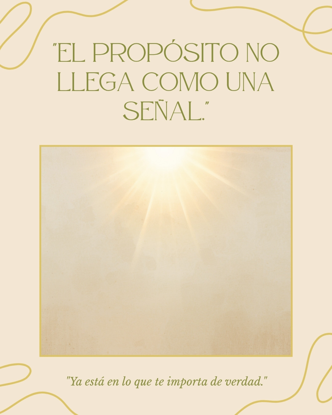 Fondo crema con destello dorado y frase sobre el propósito de vida, mismo estilo que el carrusel de Instagram de Vanesa Recuerda